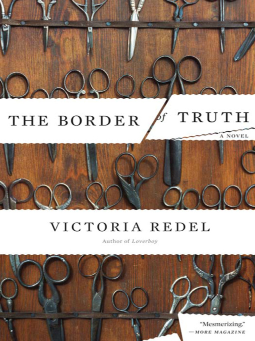 Title details for The Border of Truth by Victoria Redel - Available